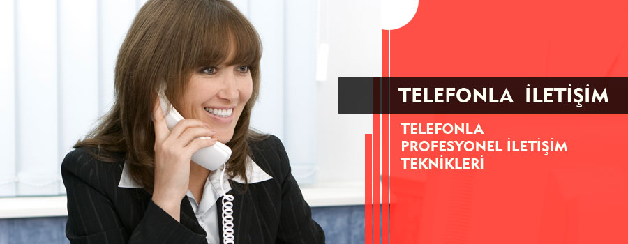 Telefonla Profesyonel İletişim Eğitimi FOTO: Telefonla Profesyonel İletişim Eğitimi